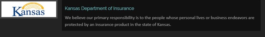 Kansas Department of Insurance We believe our primary responsibility is to the people whose personal lives or business endeavors are protected by an insurance product in the state of Kansas.